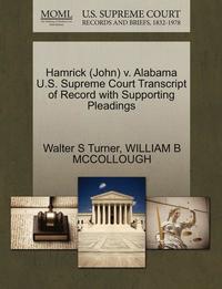bokomslag Hamrick (John) V. Alabama U.S. Supreme Court Transcript of Record with Supporting Pleadings