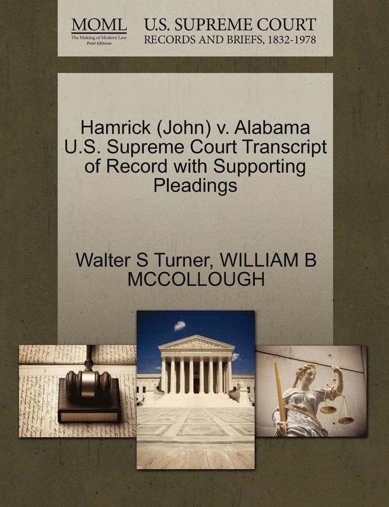 Hamrick (John) V. Alabama U.S. Supreme Court Transcript of Record with Supporting Pleadings 1