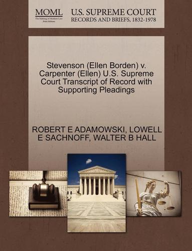 bokomslag Stevenson (Ellen Borden) V. Carpenter (Ellen) U.S. Supreme Court Transcript of Record with Supporting Pleadings