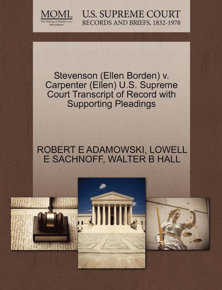 Stevenson (Ellen Borden) V. Carpenter (Ellen) U.S. Supreme Court Transcript of Record with Supporting Pleadings 1