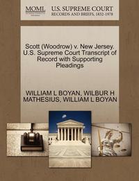 bokomslag Scott (Woodrow) V. New Jersey. U.S. Supreme Court Transcript of Record with Supporting Pleadings