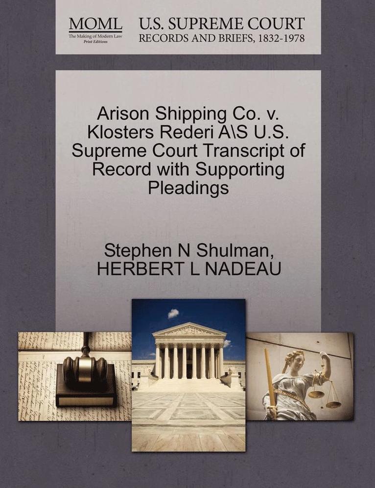 Arison Shipping Co. V. Klosters Rederi A\S U.S. Supreme Court Transcript of Record with Supporting Pleadings 1