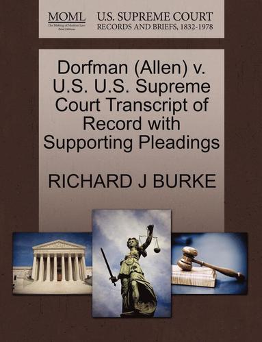 bokomslag Dorfman (Allen) V. U.S. U.S. Supreme Court Transcript of Record with Supporting Pleadings