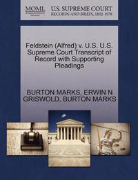 bokomslag Feldstein (Alfred) V. U.S. U.S. Supreme Court Transcript of Record with Supporting Pleadings