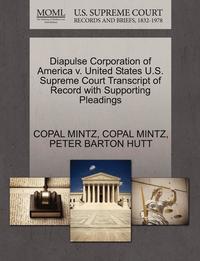 bokomslag Diapulse Corporation of America V. United States U.S. Supreme Court Transcript of Record with Supporting Pleadings