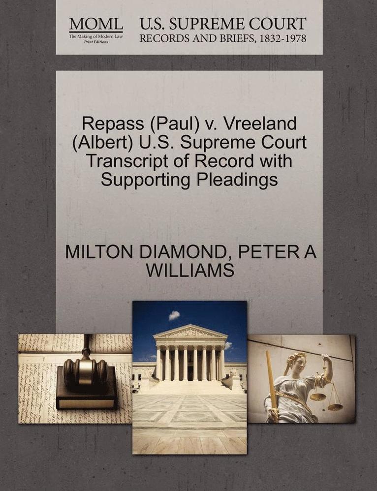 Repass (Paul) V. Vreeland (Albert) U.S. Supreme Court Transcript of Record with Supporting Pleadings 1