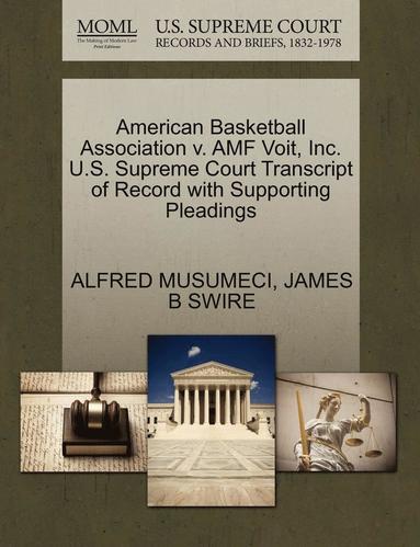 bokomslag American Basketball Association V. Amf Voit, Inc. U.S. Supreme Court Transcript of Record with Supporting Pleadings