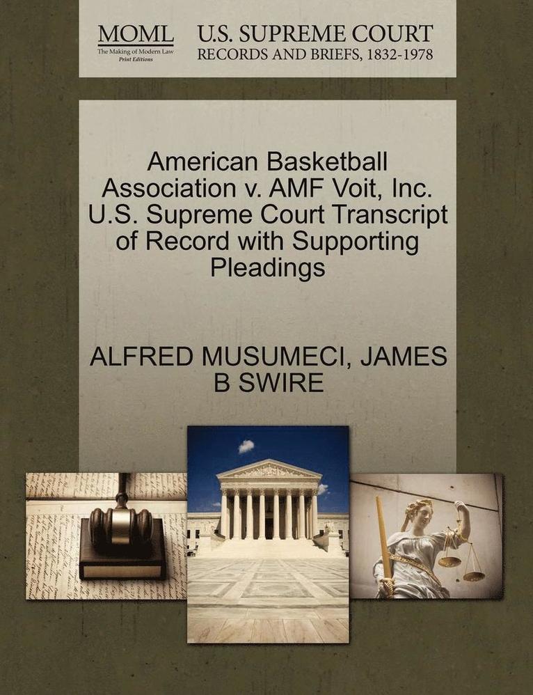 American Basketball Association V. Amf Voit, Inc. U.S. Supreme Court Transcript of Record with Supporting Pleadings 1