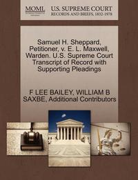 bokomslag Samuel H. Sheppard, Petitioner, V. E. L. Maxwell, Warden. U.S. Supreme Court Transcript of Record with Supporting Pleadings