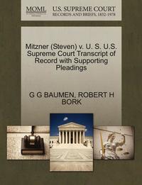 bokomslag Mitzner (Steven) V. U. S. U.S. Supreme Court Transcript of Record with Supporting Pleadings