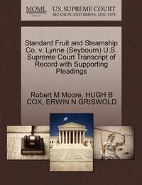 bokomslag Standard Fruit and Steamship Co. V. Lynne (Seybourn) U.S. Supreme Court Transcript of Record with Supporting Pleadings