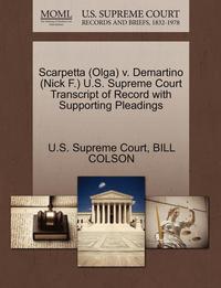 bokomslag Scarpetta (Olga) V. Demartino (Nick F.) U.S. Supreme Court Transcript of Record with Supporting Pleadings