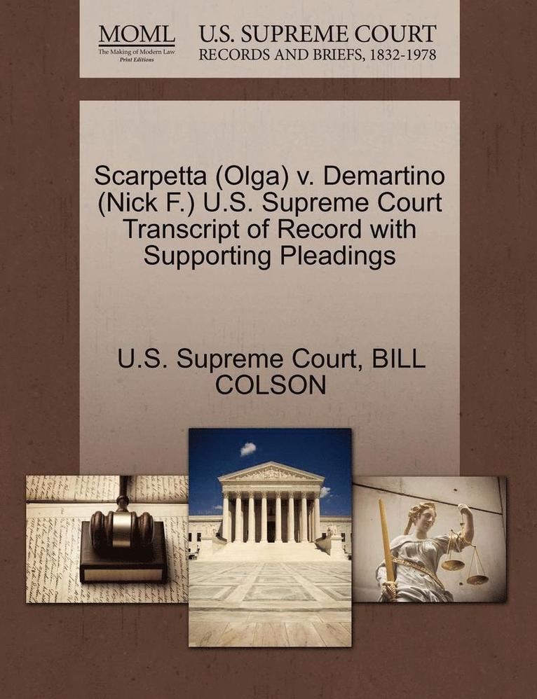 Scarpetta (Olga) V. Demartino (Nick F.) U.S. Supreme Court Transcript of Record with Supporting Pleadings 1