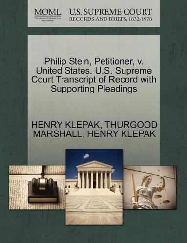 bokomslag Philip Stein, Petitioner, V. United States. U.S. Supreme Court Transcript of Record with Supporting Pleadings