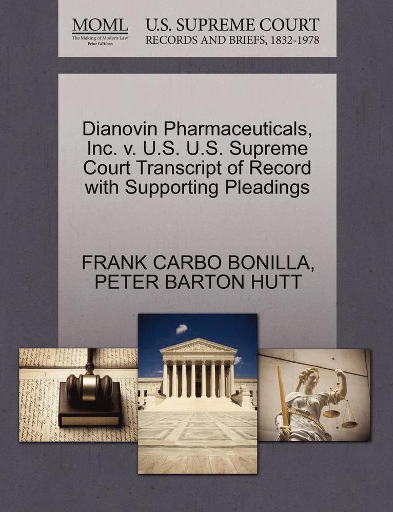 Dianovin Pharmaceuticals, Inc. V. U.S. U.S. Supreme Court Transcript of Record with Supporting Pleadings