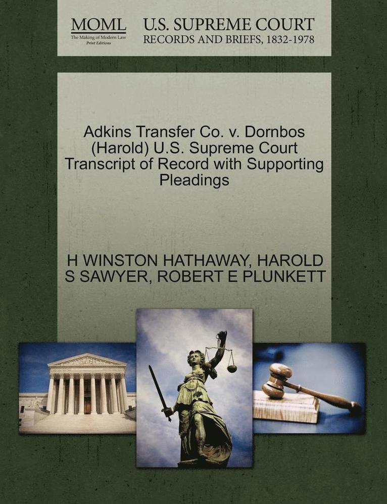 Adkins Transfer Co. V. Dornbos (Harold) U.S. Supreme Court Transcript of Record with Supporting Pleadings