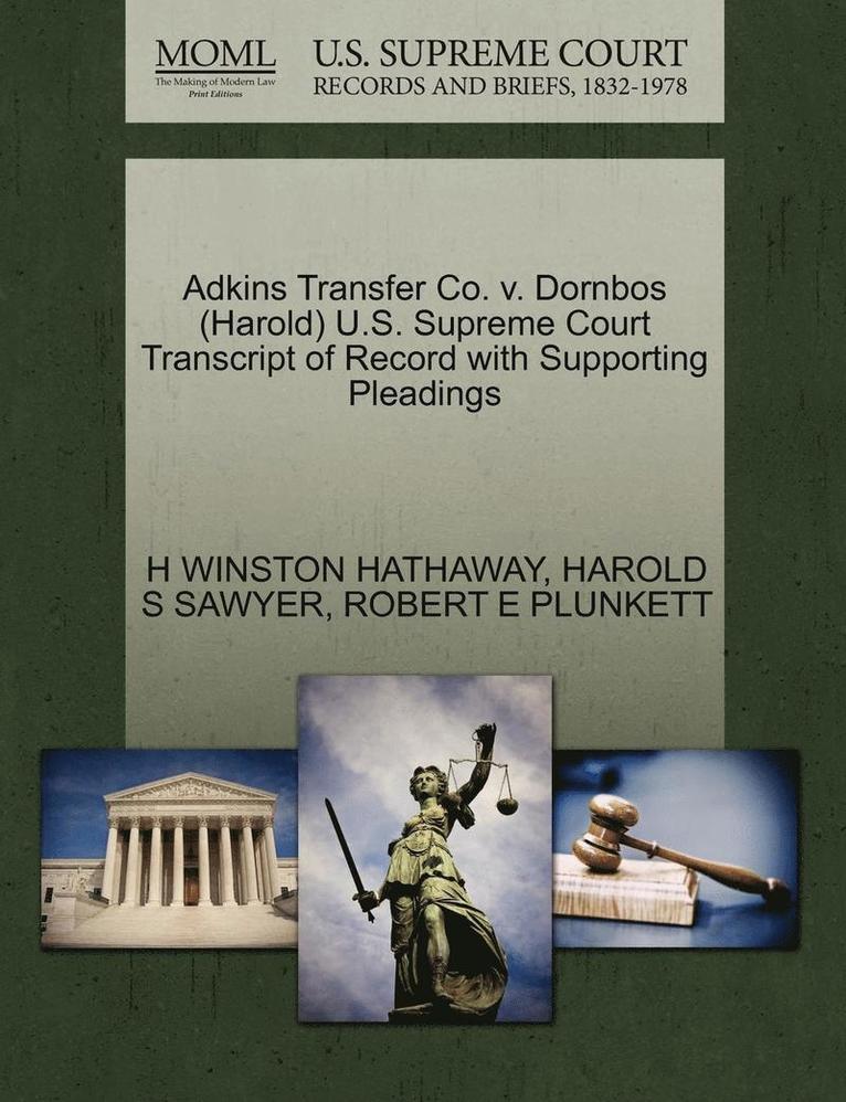 Adkins Transfer Co. V. Dornbos (Harold) U.S. Supreme Court Transcript of Record with Supporting Pleadings 1