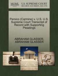 bokomslag Persico (Carmine) V. U.S. U.S. Supreme Court Transcript of Record with Supporting Pleadings