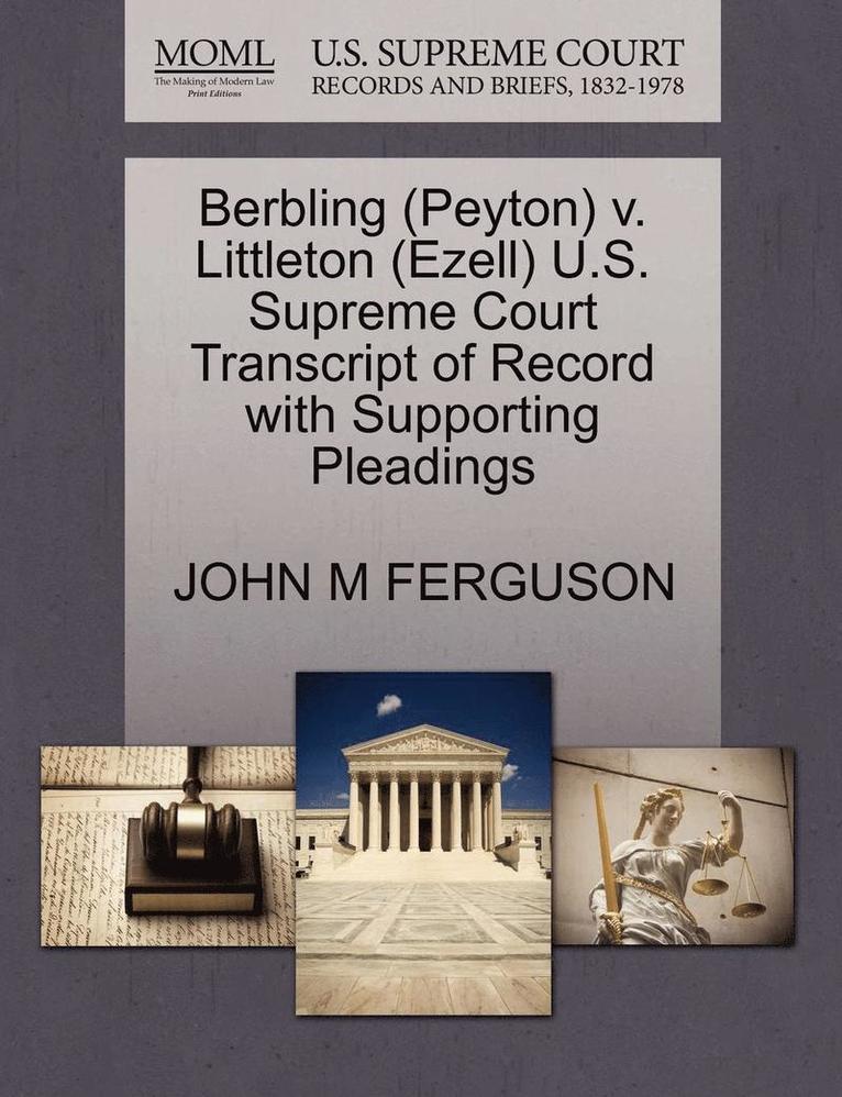 Berbling (Peyton) V. Littleton (Ezell) U.S. Supreme Court Transcript of Record with Supporting Pleadings 1