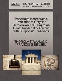 bokomslag Tradeways Incorporated, Petitioner, V. Chrysler Corporation. U.S. Supreme Court Transcript of Record with Supporting Pleadings