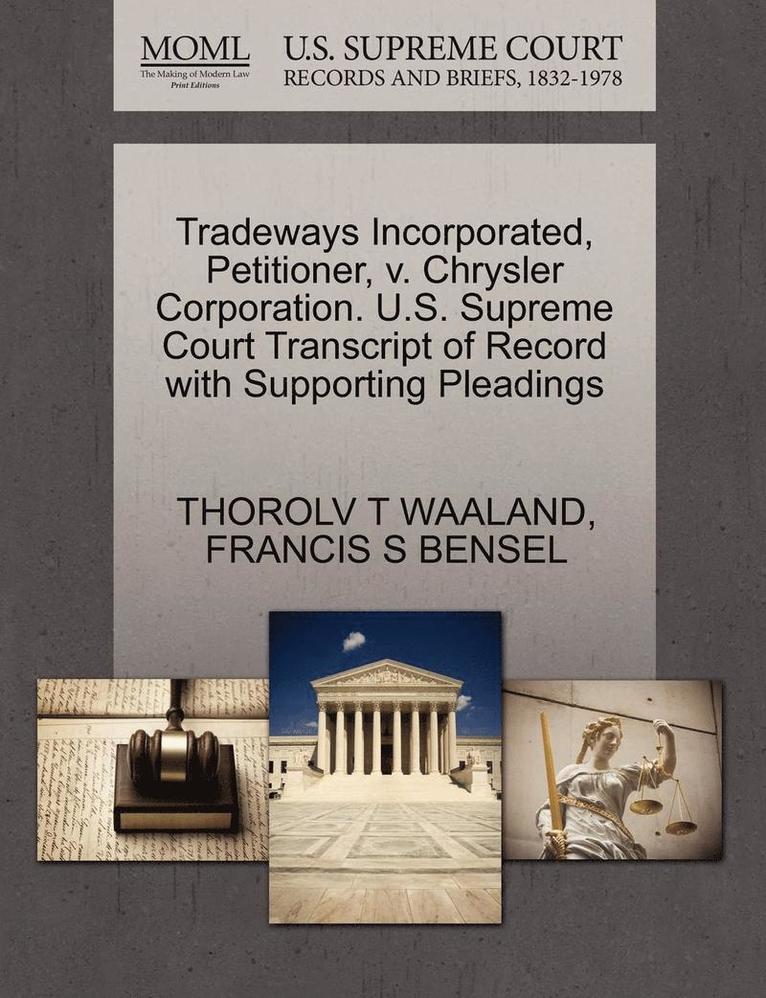 Tradeways Incorporated, Petitioner, V. Chrysler Corporation. U.S. Supreme Court Transcript of Record with Supporting Pleadings 1