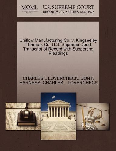 bokomslag Uniflow Manufacturing Co. V. Kingseeley Thermos Co. U.S. Supreme Court Transcript of Record with Supporting Pleadings