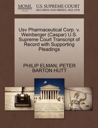 bokomslag Usv Pharmaceutical Corp. V. Weinberger (Caspar) U.S. Supreme Court Transcript of Record with Supporting Pleadings