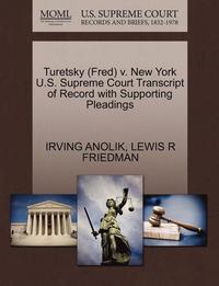 bokomslag Turetsky (Fred) V. New York U.S. Supreme Court Transcript of Record with Supporting Pleadings