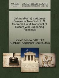 bokomslag Laikind (Harry) V. Attorney General of New York. U.S. Supreme Court Transcript of Record with Supporting Pleadings