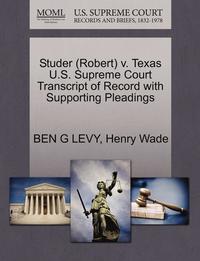 bokomslag Studer (Robert) V. Texas U.S. Supreme Court Transcript of Record with Supporting Pleadings