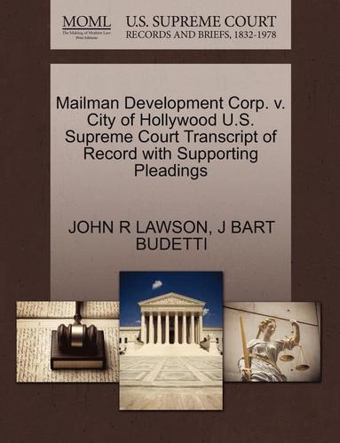 bokomslag Mailman Development Corp. V. City of Hollywood U.S. Supreme Court Transcript of Record with Supporting Pleadings