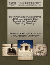 bokomslag Blue Chip Stamps v. Manor Drug Stores U.S. Supreme Court Transcript of Record with Supporting Pleadings