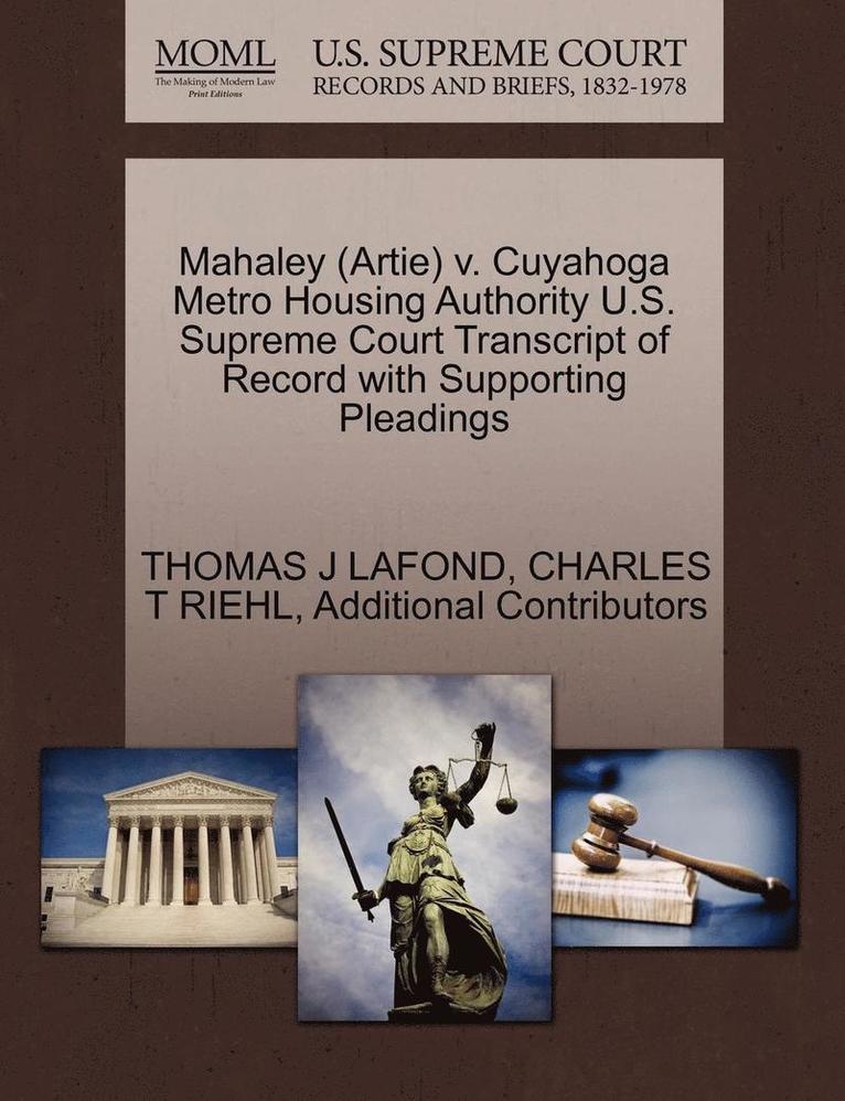 Mahaley (Artie) V. Cuyahoga Metro Housing Authority U.S. Supreme Court Transcript of Record with Supporting Pleadings 1