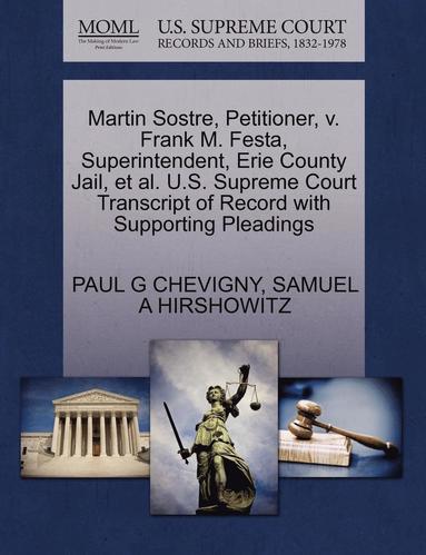 bokomslag Martin Sostre, Petitioner, V. Frank M. Festa, Superintendent, Erie County Jail, et al. U.S. Supreme Court Transcript of Record with Supporting Pleadings