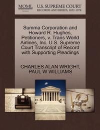 bokomslag Summa Corporation and Howard R. Hughes, Petitioners, V. Trans World Airlines, Inc. U.S. Supreme Court Transcript of Record with Supporting Pleadings