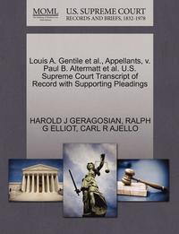 bokomslag Louis A. Gentile et al., Appellants, V. Paul B. Altermatt et al. U.S. Supreme Court Transcript of Record with Supporting Pleadings