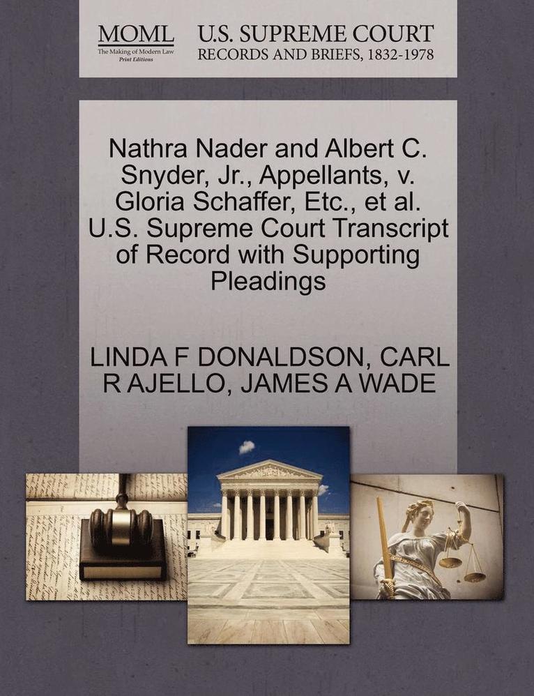 Nathra Nader And Albert C. Snyder, JR., Appellants, V. Gloria Schaffer ...