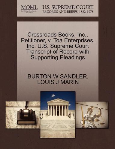 bokomslag Crossroads Books, Inc., Petitioner, V. Toa Enterprises, Inc. U.S. Supreme Court Transcript of Record with Supporting Pleadings