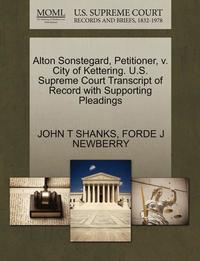 bokomslag Alton Sonstegard, Petitioner, V. City of Kettering. U.S. Supreme Court Transcript of Record with Supporting Pleadings
