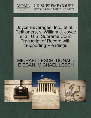 bokomslag Joyce Beverages, Inc., et al., Petitioners, V. William J. Joyce et al. U.S. Supreme Court Transcript of Record with Supporting Pleadings