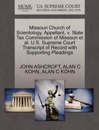 bokomslag Missouri Church of Scientology, Appellant, V. State Tax Commission of Missouri et al. U.S. Supreme Court Transcript of Record with Supporting Pleadings