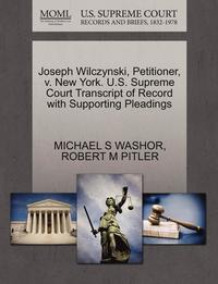 bokomslag Joseph Wilczynski, Petitioner, V. New York. U.S. Supreme Court Transcript of Record with Supporting Pleadings