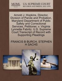 bokomslag Arnold J. Hopkins, Director, Division of Parole and Probation, Maryland Department of Public Safety and Correctional Services, Petitioner, V. Virginia Lynnette Fabritz. U.S. Supreme Court Transcript