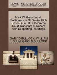 bokomslag Mark W. Geraci et al., Petitioners, V. St. Xavier High School et al. U.S. Supreme Court Transcript of Record with Supporting Pleadings