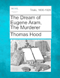 Dream of Eugene Aram, the Murderer