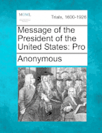 bokomslag Message of the President of the United States