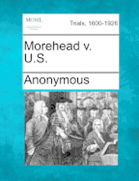 Morehead V. U.S. 1