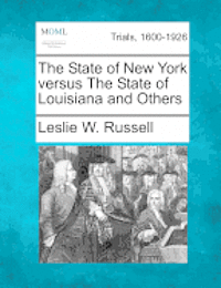 bokomslag The State of New York Versus the State of Louisiana and Others