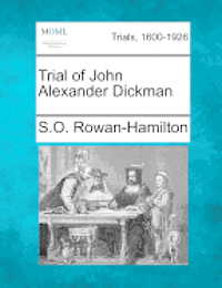 bokomslag Trial of John Alexander Dickman