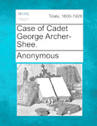 bokomslag Case of Cadet George Archer-Shee.